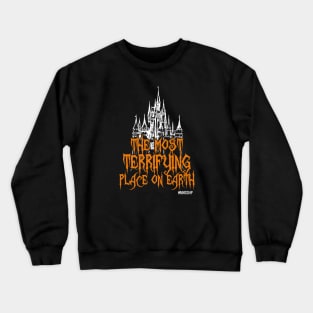 The Most Terrifying Place On Earth Crewneck Sweatshirt